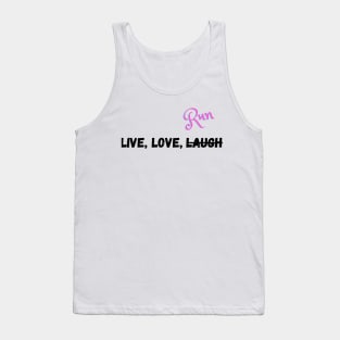 Live, Love, and Do what you want Tank Top